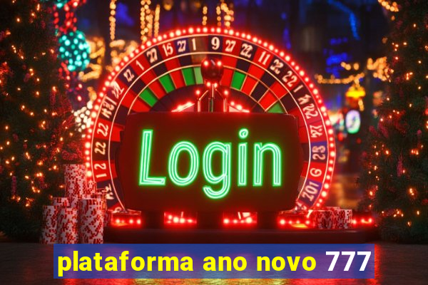 plataforma ano novo 777